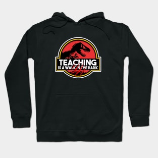 Teaching is a Walk in the Park v2 Hoodie